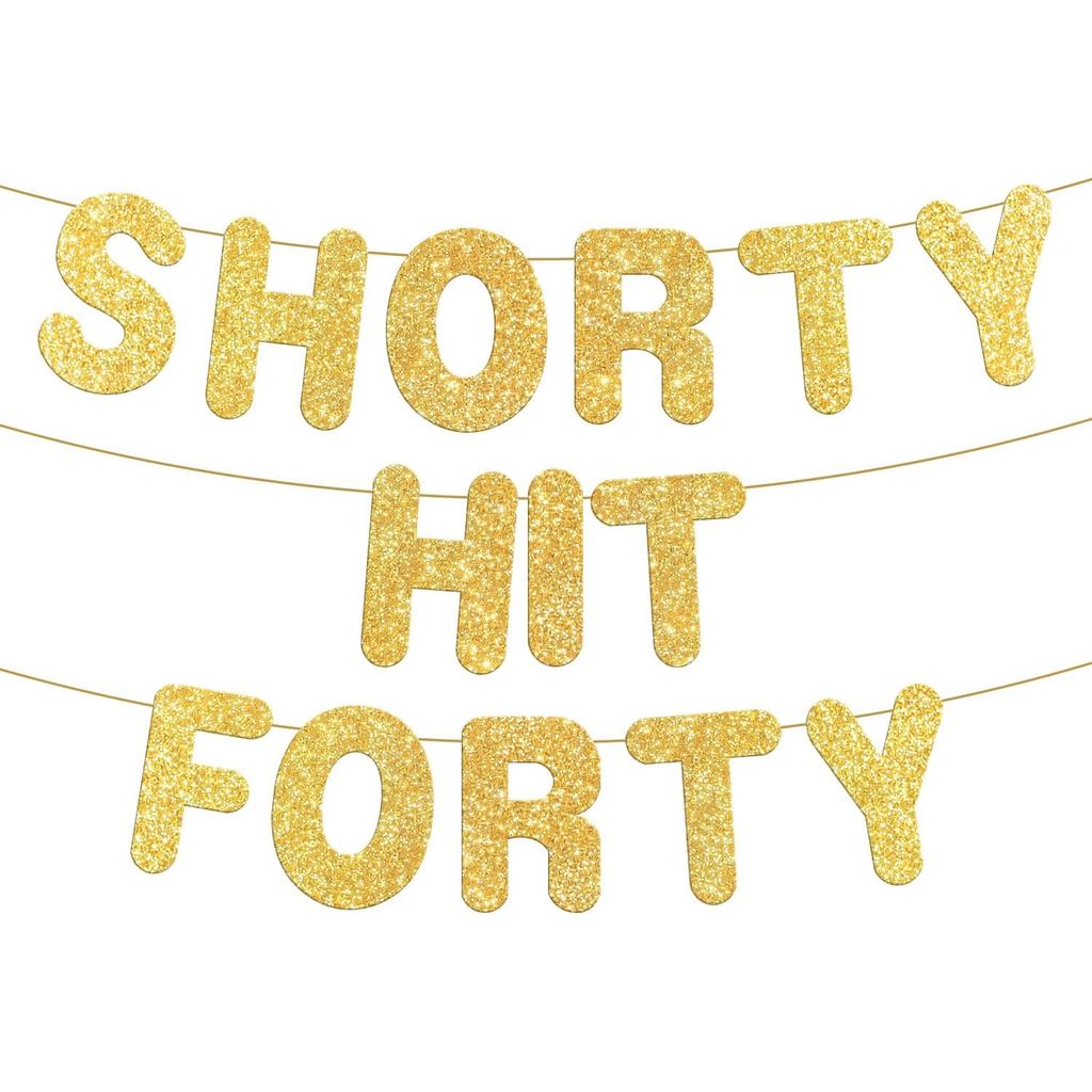 Pre-strung Shorty Hit Forty 40th Birthday Decoration Party Banner สําหรับผู้หญิง, Funny Gold Glitter