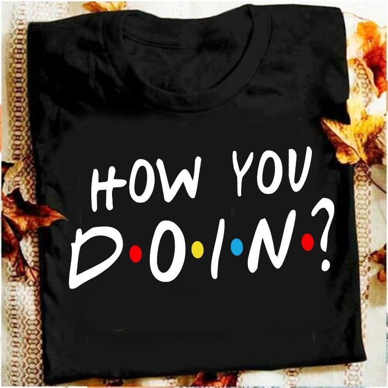 COD- เสื้อยืดลายกราฟฟิก friends tv show how you doin