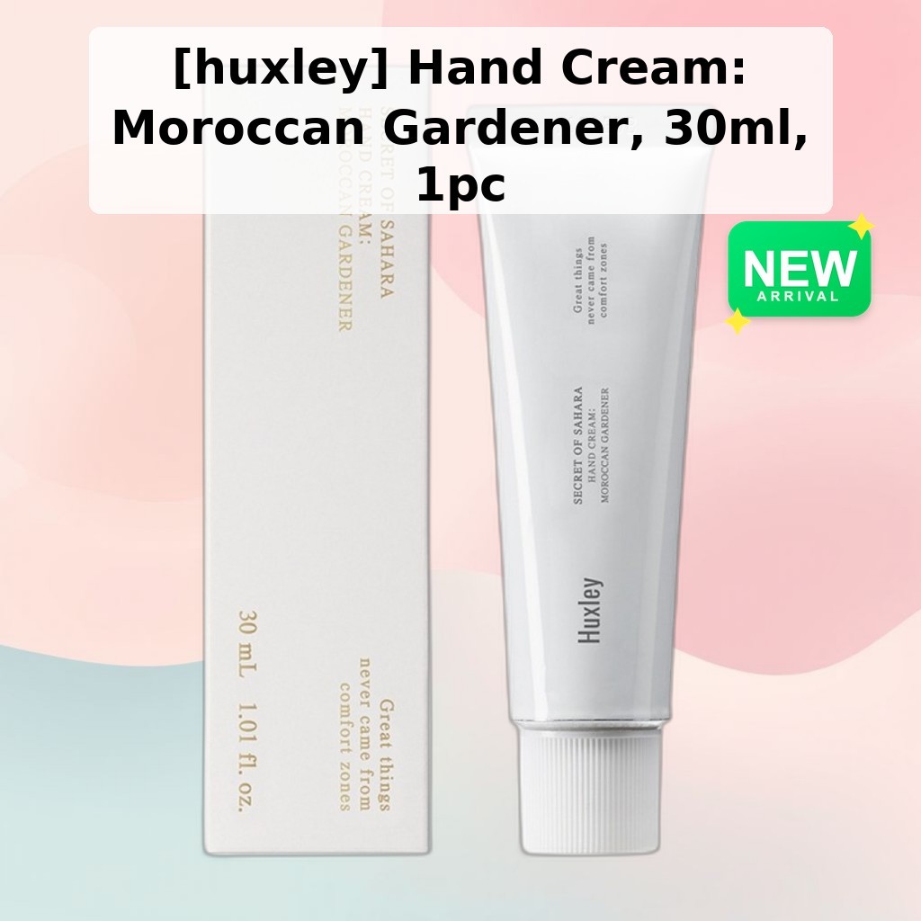 [huxley] Hand Cream: Moroccan Gardener, 30ml, 1 ชิ้น / ครีมทามือเกาหลี / ไม่เหนียวเหนอะหนะ Finish / 