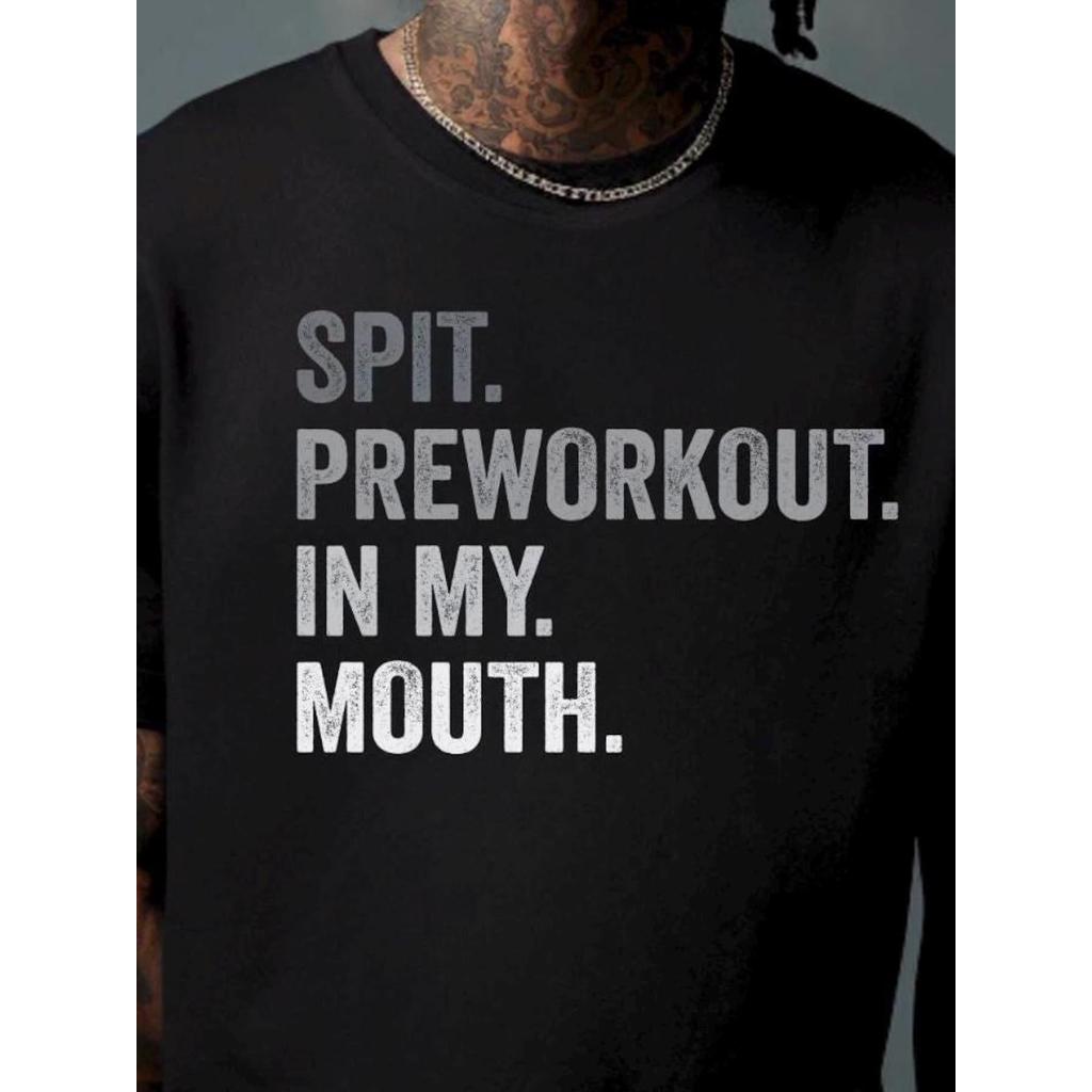 Spit Pre-Workout in my Mouth Gym Pump Cover, Gym Rat Shirt, Cute Pump Cover, Men Gym Shirt, Pre-Work