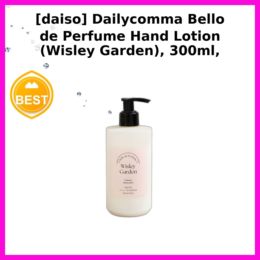 [daiso] Dailycomma Bello de Perfume Hand Lotion (Wisley Garden), 300ml, 1 ชิ้น / เกาหลี Hand Lotion 