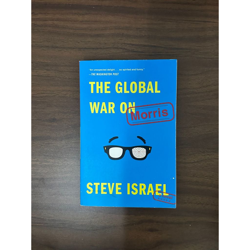 [หนังสือมือสอง] The Global War on Morris: A Novel - Steve Israel [สภาพ: A]