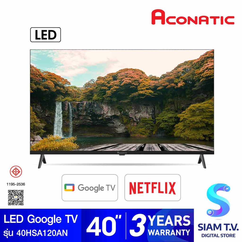 ACONATIC LED TV Google TV รุ่น 40HSA120AN สมาร์ททีวีขนาด 40 นิ้ว โดย สยามทีวี by Siam T.V.