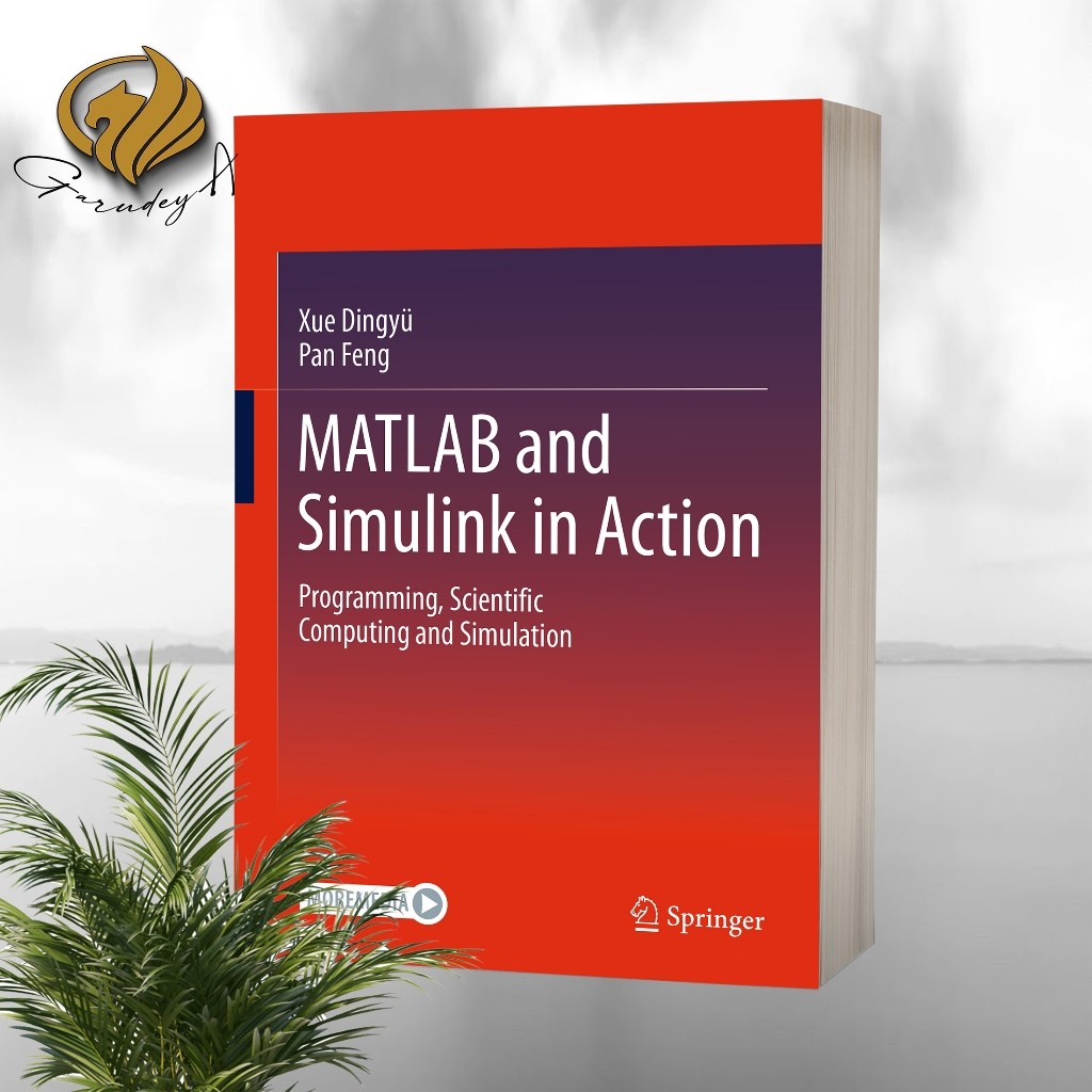 MATLAB และ Simulink ในการเขียนโปรแกรมการกระทํา คอมพิวเตอร์และการจําลองทางวิทยาศาสตร์