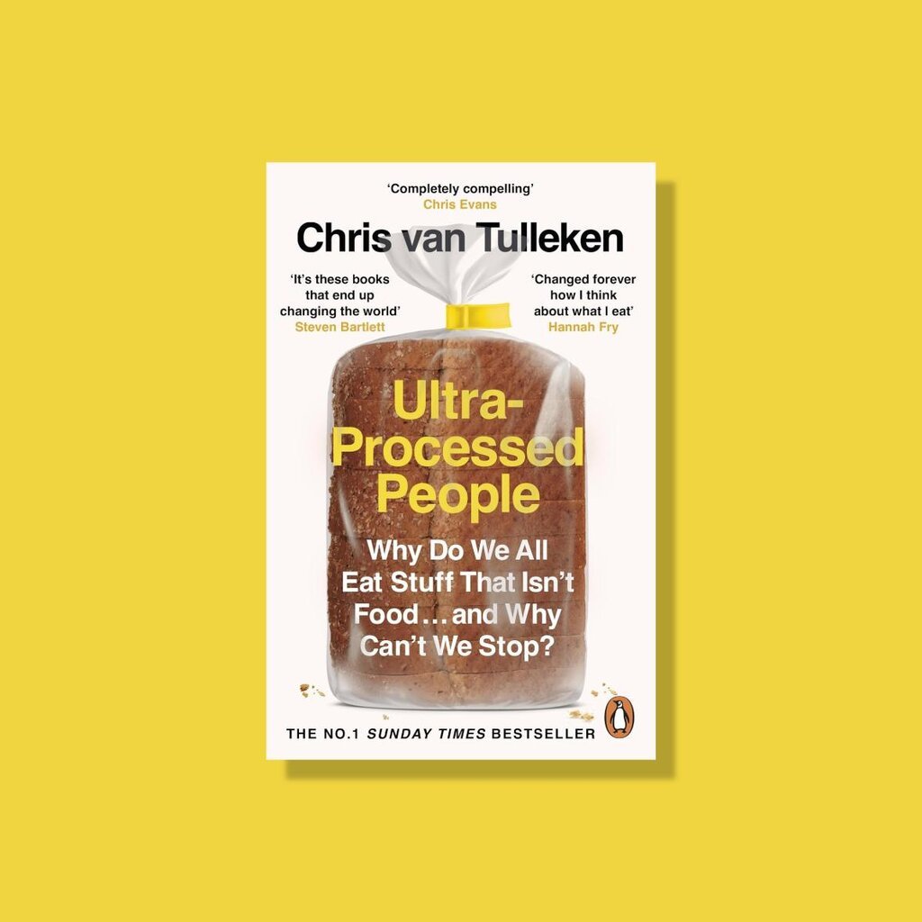 Ultra-Processed People: Why Do We All Eat Stuff That Isn’t Food … and Why Can’t We Stop? หนังสือโภชน
