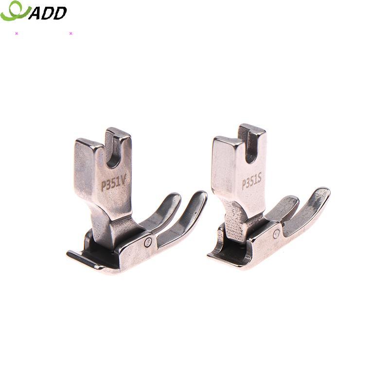 เพิ่ม P351S ผ้าบาง Presser เท้า P351V Thi วัสดุสําหรับอุตสาหกรรมเดี่ยวเข็ม Lostitch จักรเย็บผ้าอุปกร