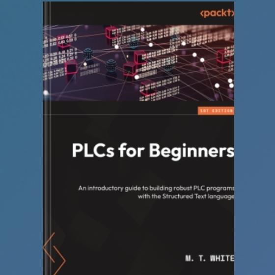หนังสือ PLC สําหรับผู้เริ่มต้น: คู่มือเบื้องต้นในการสร้างโปรแกรม PLC ที่มีภาษาข้อความโครงสร้าง - ปกอ
