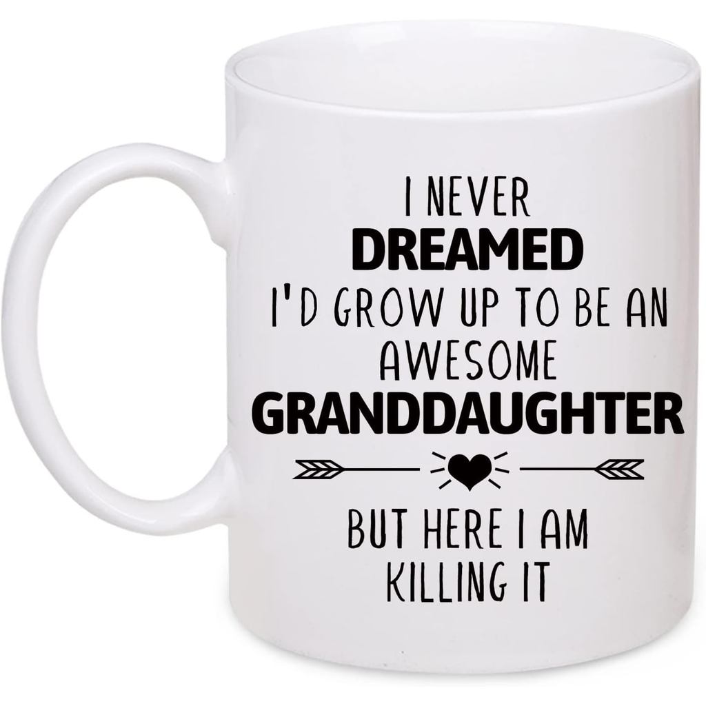 แก้วแกรนด์ลูกสาว 11OZ, I Never Dreamed Im Grow Up To Be AN AWESOME grand-ลูกสาว But Here I Am Killin
