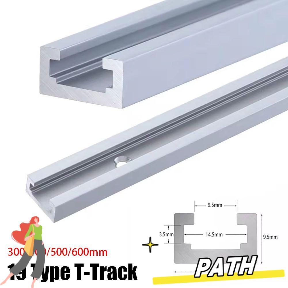 PATH 1 ชิ้น T-Slot Track,อลูมิเนียม T Slider Fixture Slot สไลด์ T-Track,สไลด์ราง 300-600 มม.19 ประเภ