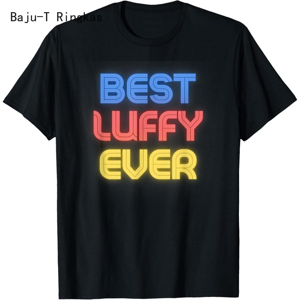 Best Luffy Ever - Funny Luffy Name Luffy เสื้อยืดผู้ชายเสื้อเสื้อยืด