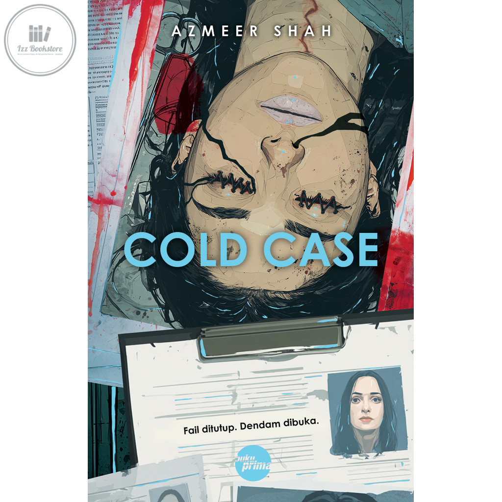 [KK] BUKU PRIMA Cold Case: Fail Dutup เดนดัมดิบุกะ (Novel Thriller) – Azmeer Shah