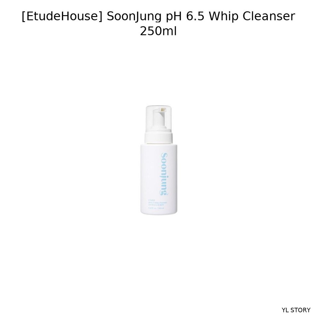 [EtudeHouse] SoonJung pH 6.5 Whip Cleanser 250ml / คลีนเซอร์เกาหลี / pH Balanced / ของแท้ 100% โดย Y