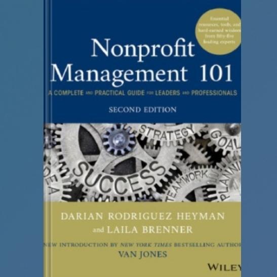 Nonprofit Management 101 คู่มือผู้นําและมืออาชีพ ทรัพยากรที่จําเป็น เครื่องมือ ภูมิปัญญาที่หูแข็งจาก