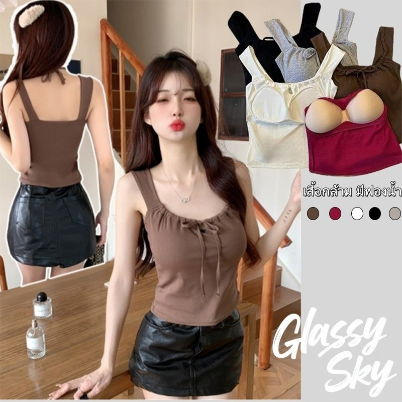 Glassy Sky💖พร้อมส่ง💖เสื้อกล้าม มีฟองน้ำ ดีเทลผูกโบว์น่ารัก 5สี(FY068)