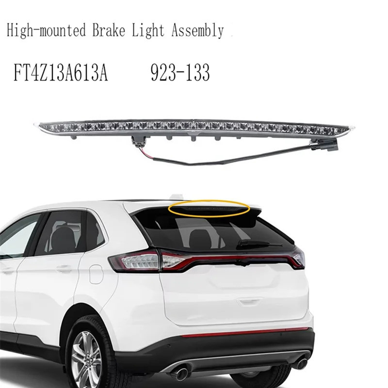 923-133 ชุดไฟเบรคติดตั้งสูง FT4Z13A613A ไฟเบรคเพิ่มเติมที่สามสําหรับ Ford Edge 2015-2020