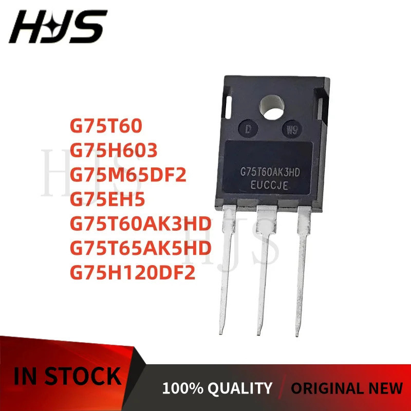 5PCS G75M65DF2 G75H603 G75EH5 G75T65AK5HD G75H120DF2 G75T60AK3HD G75T60 TO-247 ทรานซิสเตอร์ในสต็อก