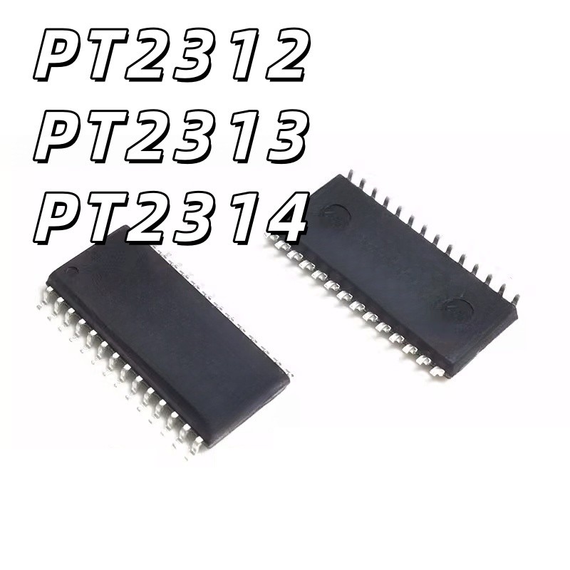 ยี่ห้อใหม่ PT2314 PT2314E PT2314L 2313 2312 Patch SOP28/32