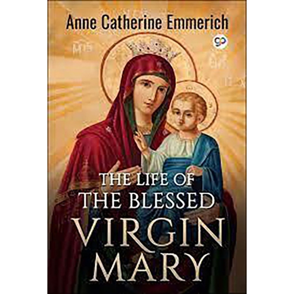 ขายหนังสือ ชีวิตของ Blessed Virgin Mary Blessed Anne Catherine Emmerich