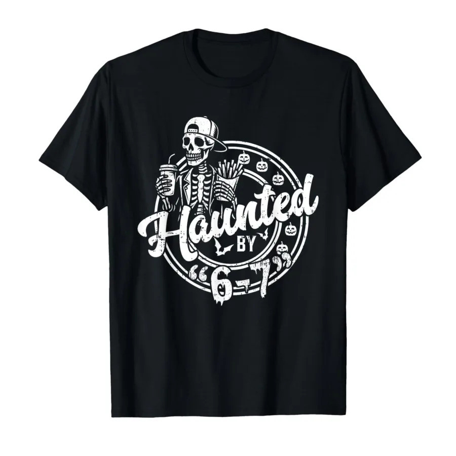 Haunted by 6 7 Funny Halloween Six Seven 67 Meme T-shirt For Men Women  Cotton T Shirts Short Sleeve