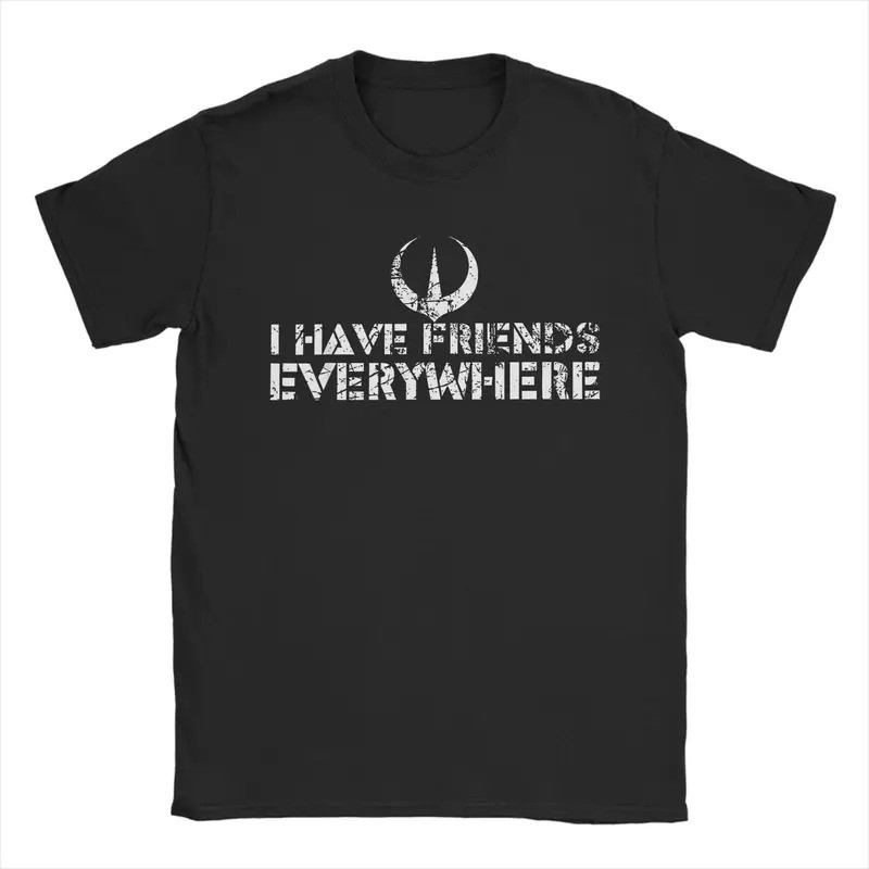 SAYA KEMEJA I Have Friends Anywhere เสื้อยืด Andor Cotton Casual เสื้อยืดผู้ชายลําลองเสื้อยืดแขนสั้น