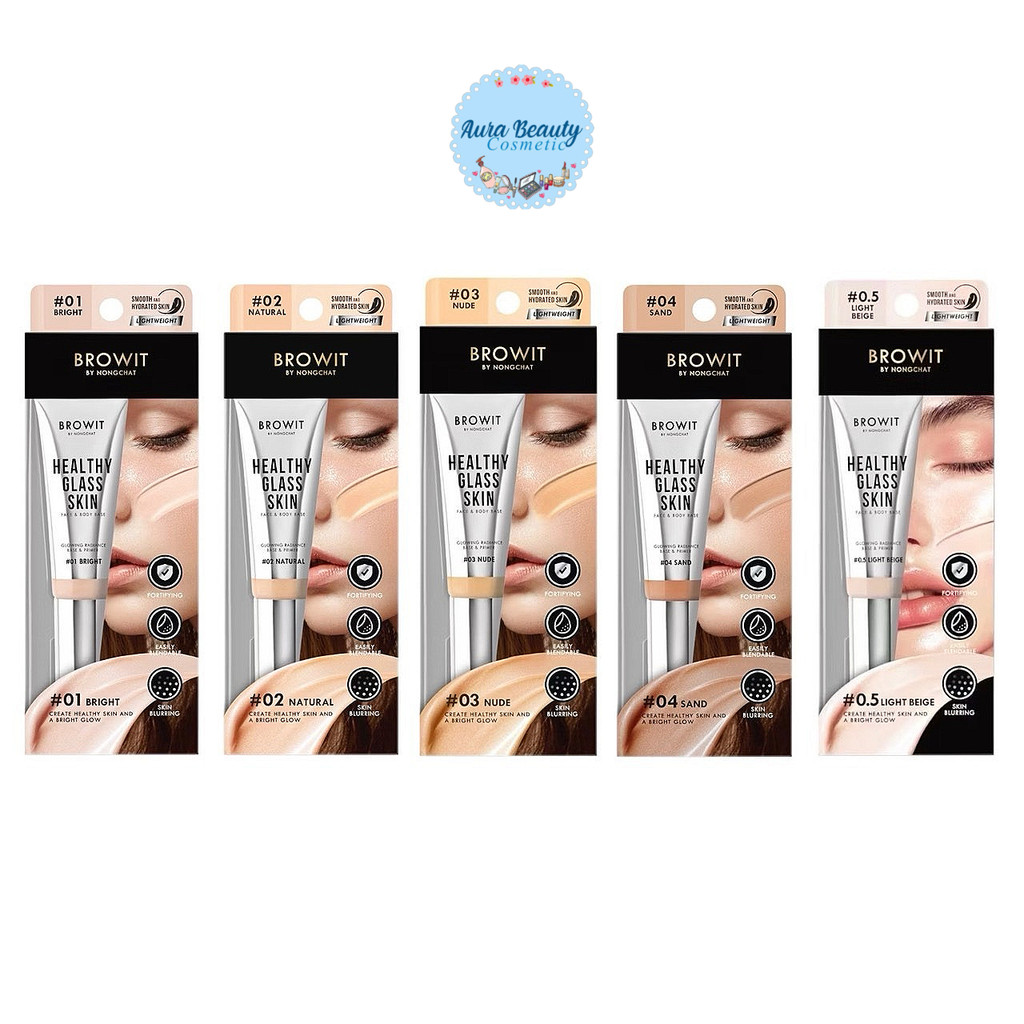 Browit Healthy Glass Skin Face & Body Base 24 ml. บราวอิท เบสผิวกระจกน้องฉัตร