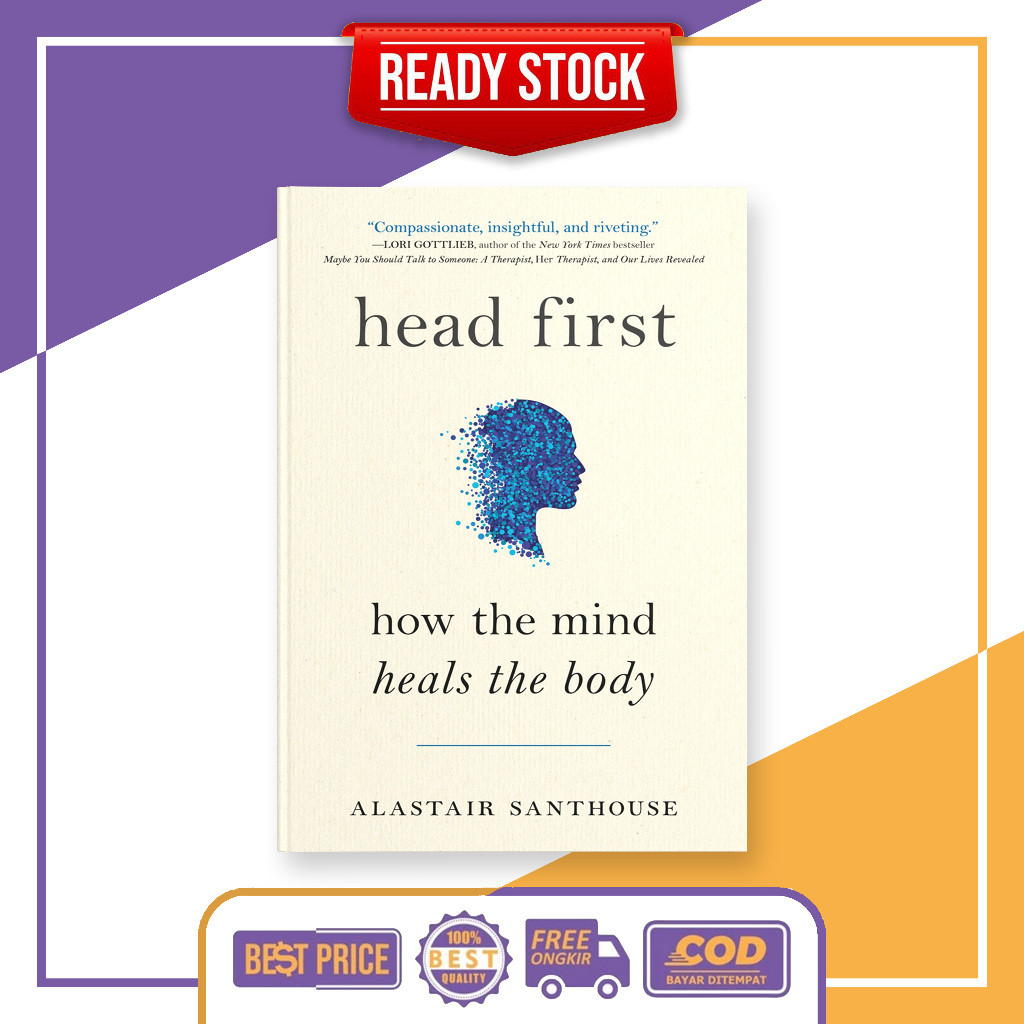 (อังกฤษ) Head First: How The Mind Heals The Body โดย Alaskar Santhouse