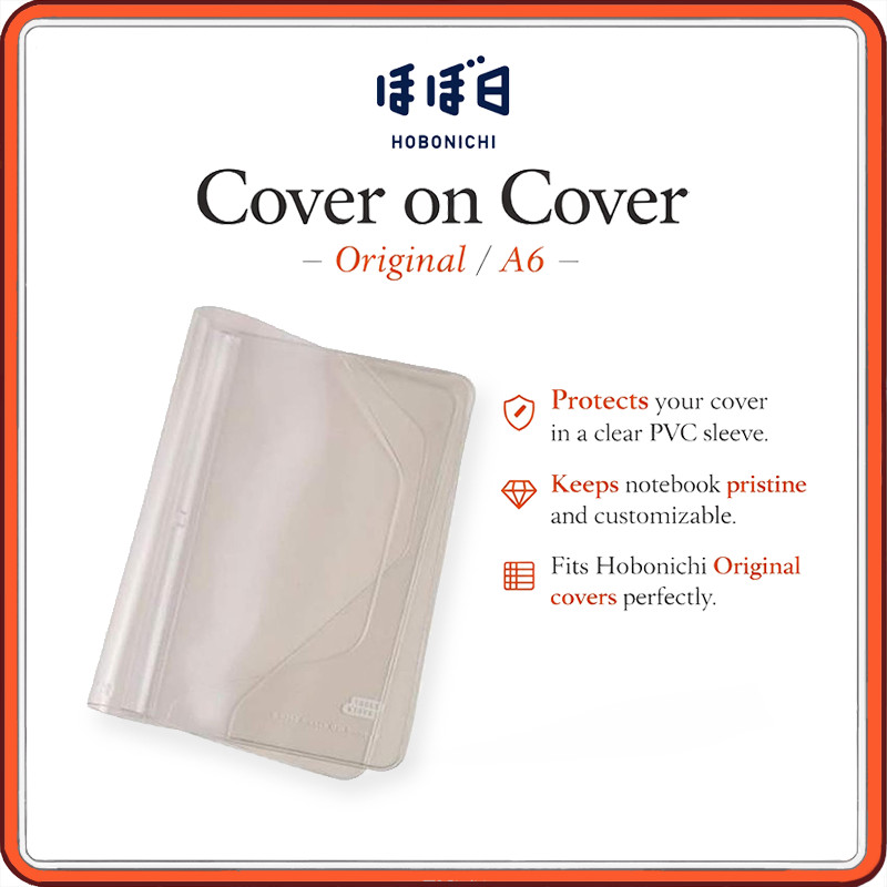 Hobonichi Techo “Cover on Cover” – Clear PVC Protective Sleeve for Original (A6)