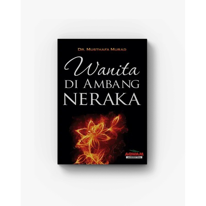 ผู้หญิงที่นรก - ดร. Musthafa Murad - Aqwam