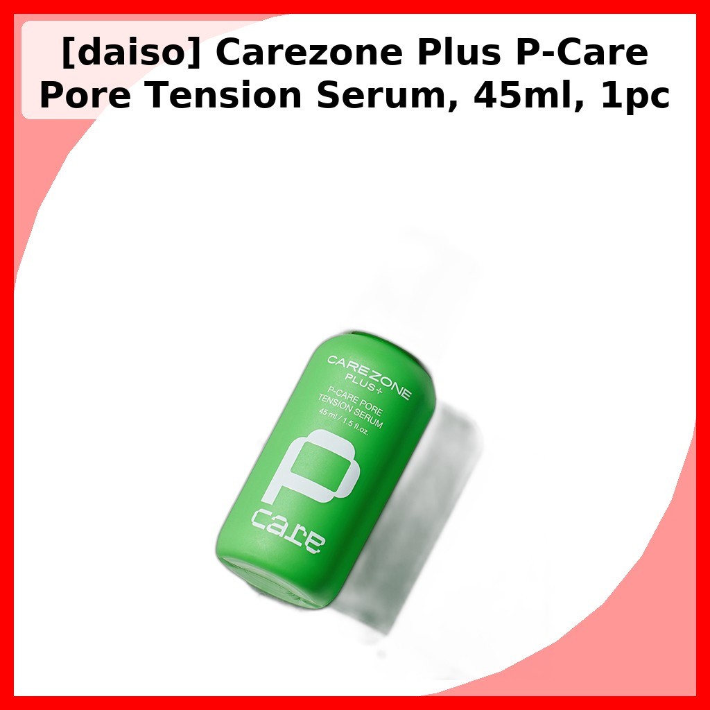 [daiso] Carezone Plus P-Care Pore Tension Serum, 45ml, 1pc / Korean Pore Serum / Refine Skin Texture