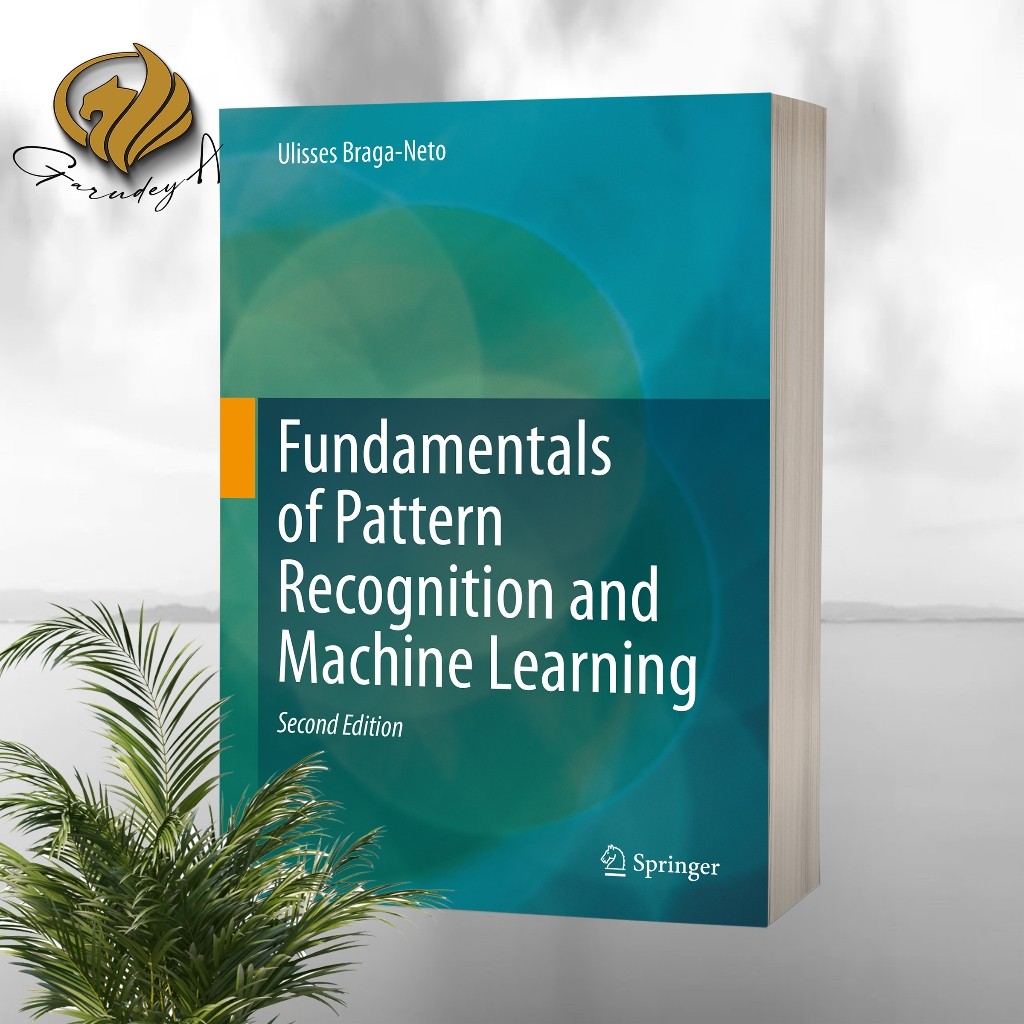 Fundamentals of Pattern Recognition and Machine Learning (ฉบับที่ 2)
