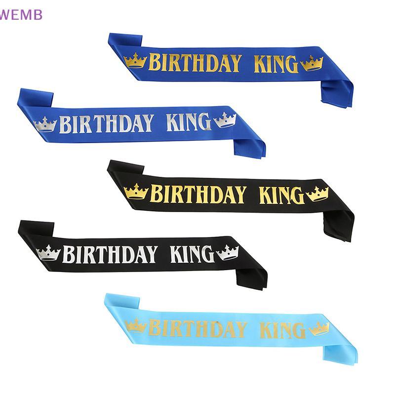 WEMB Birthday King Sash สําหรับผู้ชาย Boy Happy 16th 18th 20th 30th Birthday Party Decor ใหม่