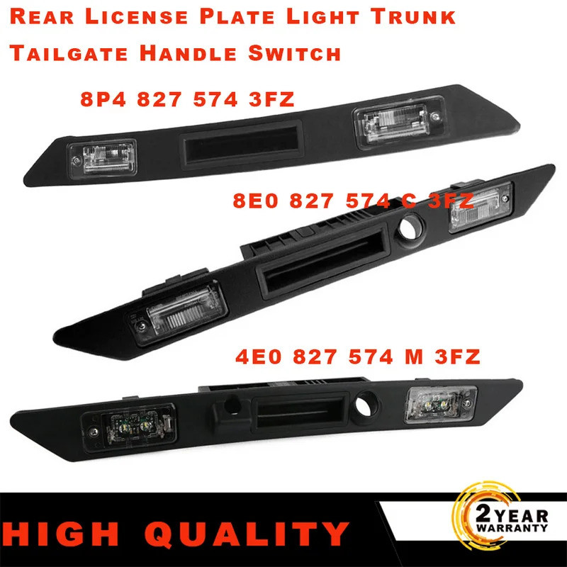 1PC ไฟป้ายทะเบียนด้านหลัง Trunk Tailgate Handle Switch 8P48275743FZ 8E0827574C3FZ 4E0827574M3FZ สําห
