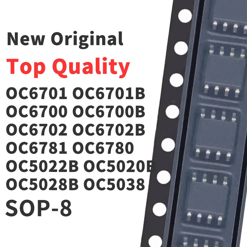 5pcs OC6701 OC6701B OC6700 OC6700B OC6702 OC6702B OC6781 OC6780 OC5022B OC5020B OC5028B OC5038 SOP-8