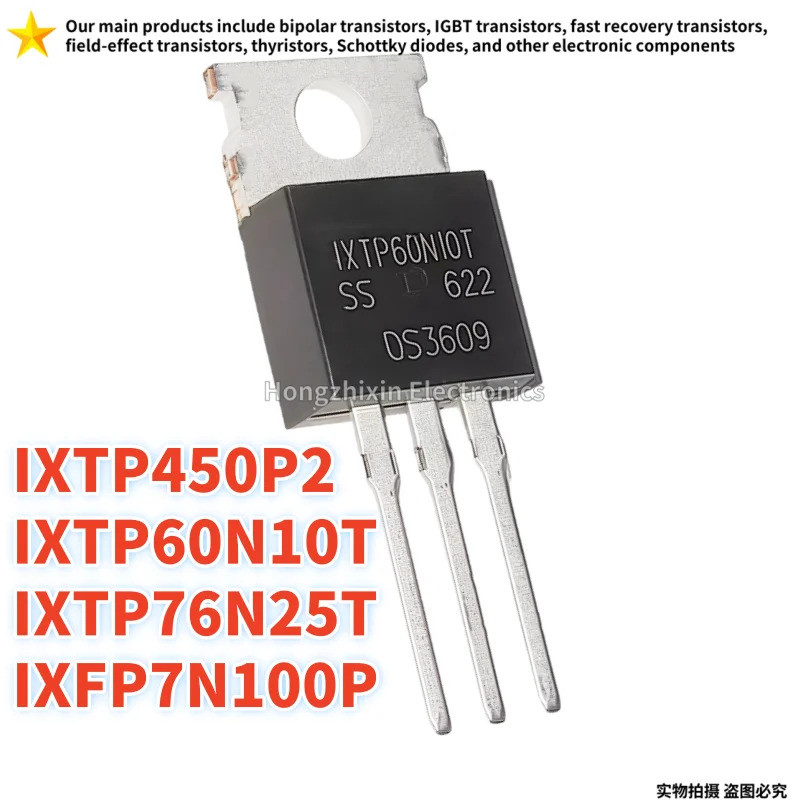 5PCS IXTP60N10T TO-220 IXFP7N100P IXTP76N25T IXTP450P2 TO-220 MOS field-effect ทรานซิสเตอร์