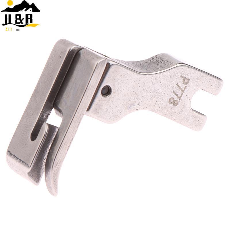 H&B 1Pc P778 เหล็กทั้งหมด Presser Foot Upper Collar เย็บ Presser Foot สําหรับชิ้นส่วนจักรเย็บผ้าอุตส