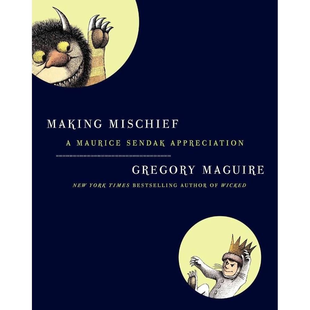 [BnB] USED Making Mischief: A Maurice Sendak Appreciation โดย Gregory Magueire (มือสอง: Like new)
