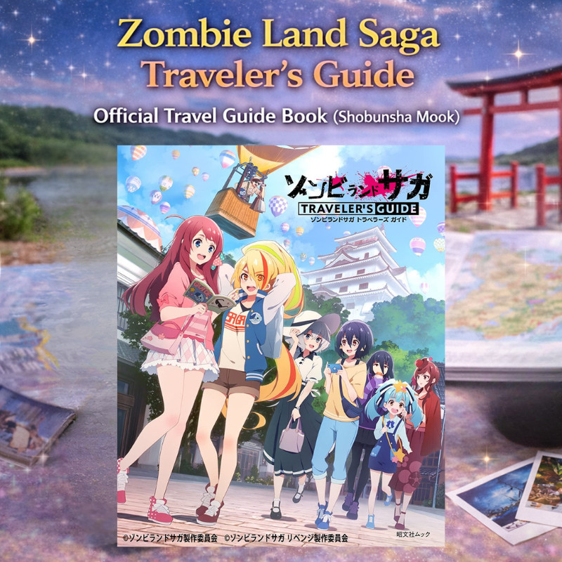 Zombie Land Saga Traveler’s Guide |  Travel Guide Book (Shobunsha Mook)