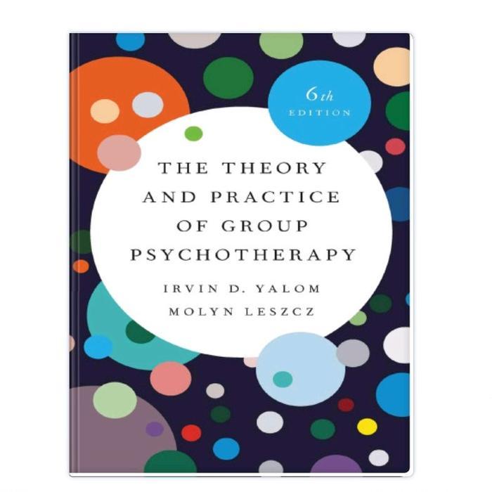 Theory and Practice of Group Psychotherapy รุ่นที่ 6 โดย Irvin D. ยาลม
