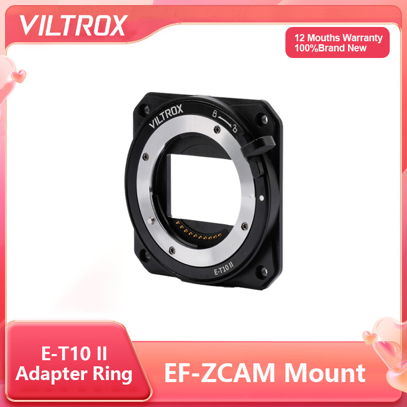 Viltrox E-T10 II Z-CAM อะแดปเตอร์เลนส์ EF/PL Full Frame 6K สําหรับ E Mount to ZCAM กล้องโรงภาพยนตร์ 
