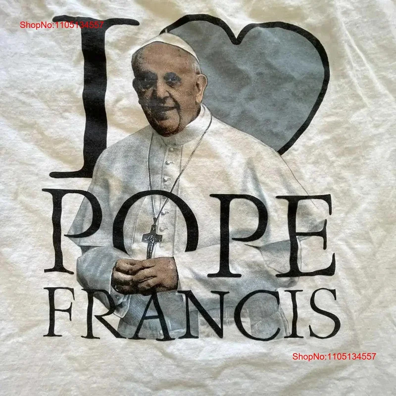 ฉันรักสมเด็จพระสังฆราชฟรานซิส 1936 เสื้อยืดสีขาว ไซส์ S ถึง 5XL รุ่น 1H0050 วินเทจ ทันสมัย เนื้อผ้าน