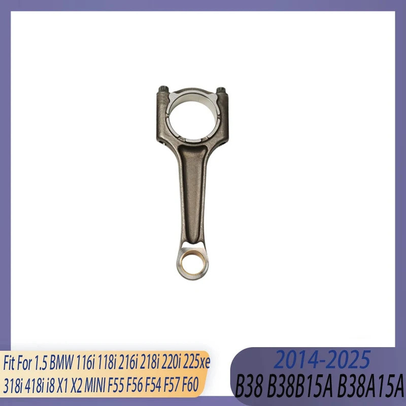 1pcs เครื่องยนต์ส่วนเชื่อมต่อ Rod Fit 1.5 L B38 แก๊ส 14-25 สําหรับ BMW 116i 118i 216i 218i 220i 225x