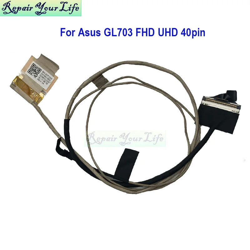 40Pin แล็ปท็อป EDP FHD LVDS สายหน้าจอสําหรับ Asus ROG GL703VM GL703VD Gl703GE GL703V GL703 DD0BKNLC1