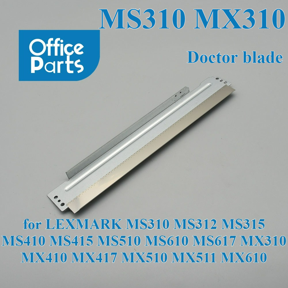 1PCS ใบมีดหมอสําหรับ LEXMARK MS310 MS312 MS315 MS410 MS415 MS510 MS610 MS617 MX310 MX410 MX417 MX510