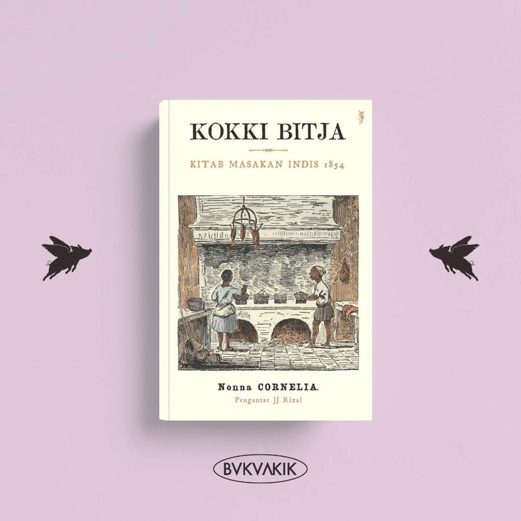 BOOKAKIK - Kokki Bitja: หนังสือทําอาหาร Indis 1854 - ชุมชนไม้ไผ่
