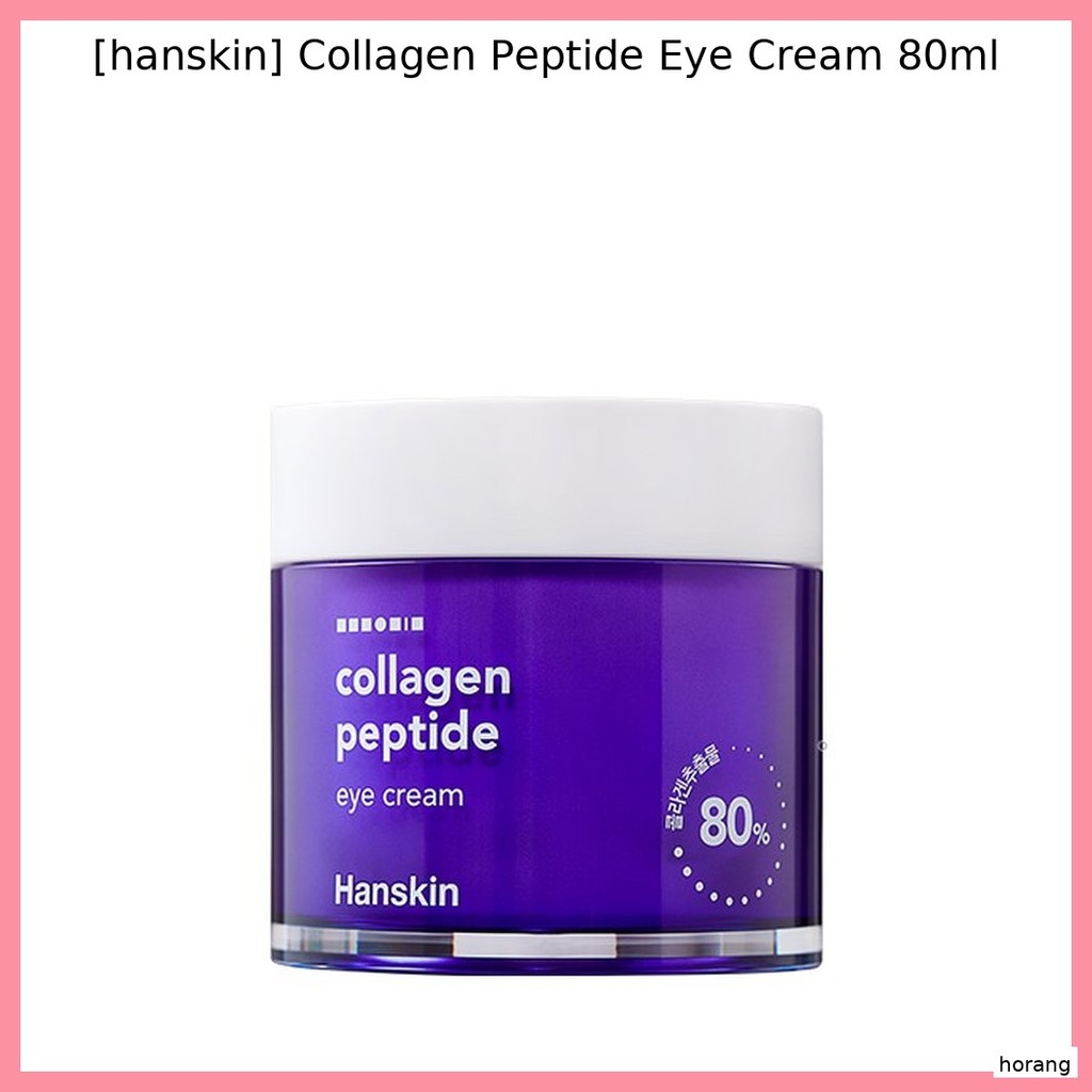 [hanskin] Collagen Peptide Eye Cream 80ml / Korean Eye Cream / Collagen Peptide / ของแท้ 100% โดย ho