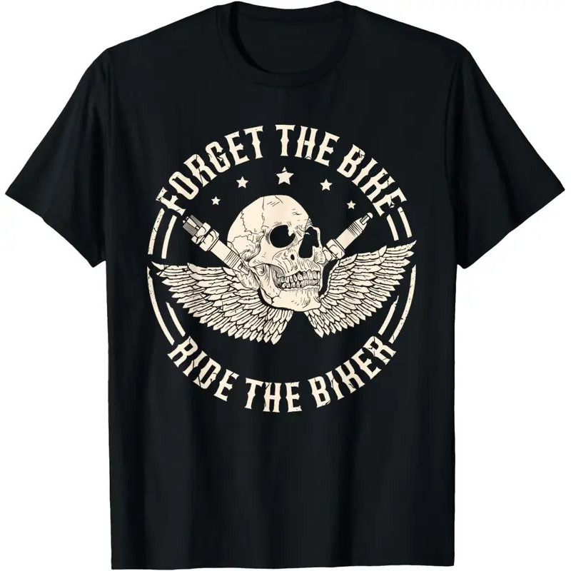 The latest t-shirt - Forget the bike ride the biker Motorcycling Motorcycle Biker T-Shirt