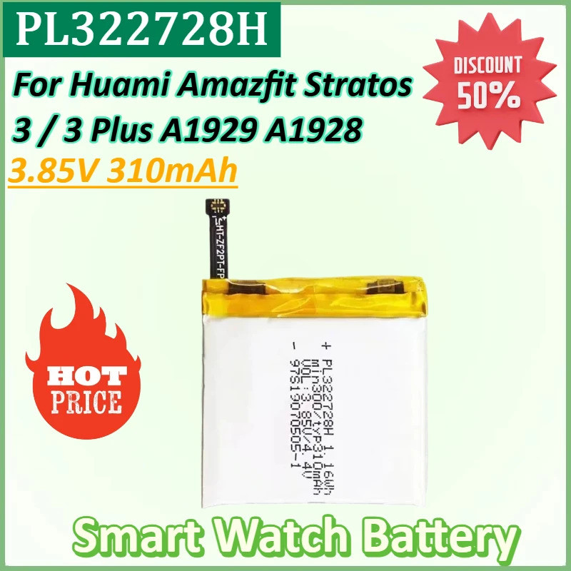 ใหม่ PL322728H 3.85V 310mAh แบตเตอรี่นาฬิกาสําหรับ Huami Amazfit Stratos 3 / 3 Plus A1929 A1928 สมาร