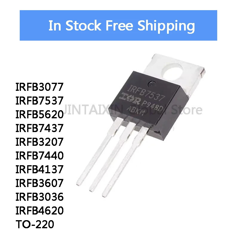 5pcs IRFB3077 IRFB7537 IRFB5620 IRFB7437 IRFB3207 IRFB7440 IRFB4137 IRFB4620 IRFB3036 IRFB3607 TO-220 Field Effectทรานซิสเตอร์