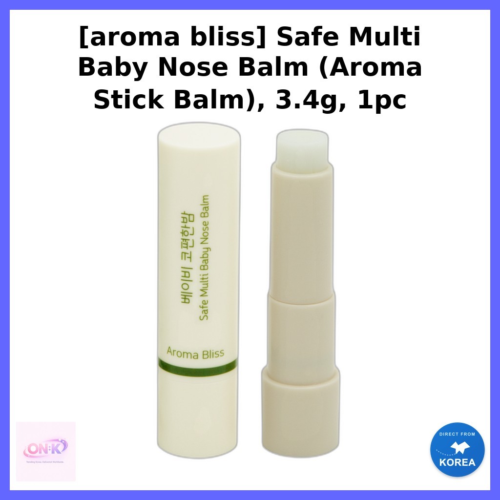 [aroma bliss] Safe Multi Baby Nose Balm (Aroma Stick Balm), 3.4g, 1 ชิ้น / เกาหลี Baby Balm by ON:K