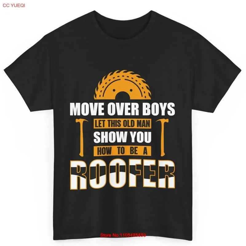 Roofer Move Over Boys ให้ชายชราคนนี้แสดงให้คุณเห็นว่าจะเป็นอย่างไร เสื้อยืดวินเทจ ยูนิเซ็กส์ ระบายอา